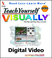 Teach Yourself Visually TM Digital Video - Simon, Jinjer L, and Simon, Richard J