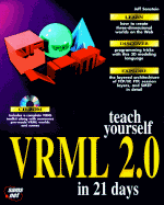 Teach Yourself VRML 2.0 in 21 Days: With CDROM - Marrin, Chris, and Sonstein, Jeffrey