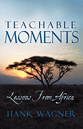 Teachable Moments: Lessons from Africa