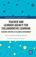 Teacher and Learner Agency for Collaborative Learning: Academic Writing in a Blended Environment