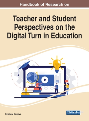 Teacher and Student Perspectives on the Digital Turn in Education - Karpava, Sviatlana (Editor)