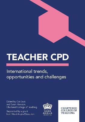 Teacher CPD: International Trends, opportunities and challenges - Scutt, Cat, and Harrison, Sarah