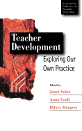 Teacher Development: Exploring Our Own Practice