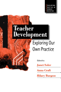 Teacher Development: Exploring Our Own Practice