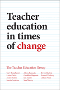 Teacher Education in Times of Change