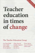 Teacher Education in Times of Change