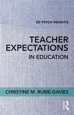 Teacher Expectations in Education - Rubie-Davies, Christine