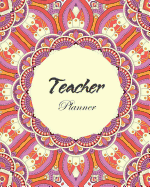 Teacher Planner: Pink Mandala, Academic Year Lesson Plan, Productivity, Time Management for Teachers (July 2019 - June 2020)