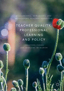 Teacher Quality, Professional Learning and Policy: Recognising, Rewarding and Developing Teacher Expertise