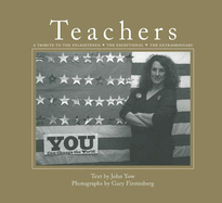Teachers: A Tribute to the Enlightened, the Exceptional, the Extraordinary
