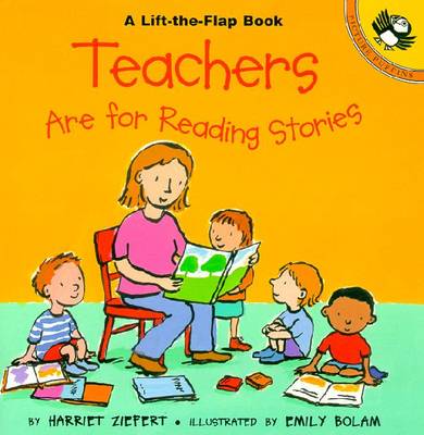 Teachers Are for Reading Stories - Ziefert, Harriet