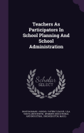 Teachers As Participators In School Planning And School Administration