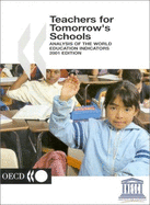 Teachers for Tomorrow's Schools: Analysis of the World Education Indicators