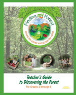 Teacher's Guide to Discovering the Forest: For Grades 3 through 8