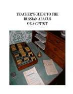 Teacher's Guide to the Russian Abacus or S'Chyoty