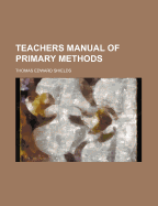 Teachers Manual of Primary Methods