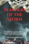 Teachers of the Storm: The Real Story of the 7500 New Orleans Public School Employees Fired After Hurricane Katrina