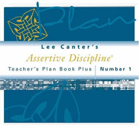 Teacher's Plan Book Plus #1: Lee Canter's Assertive Discipline