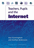 Teachers, Pupils and the Internet