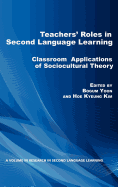Teachers' Roles in Second Language Learning: Classroom Applications of Sociocultural Theory