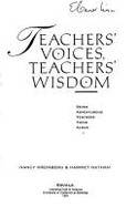 Teachers' Voices, Teachers' Wisdom: Seven Adventurous Teachers Think Aloud - Nathan, Harriet, and Kreinberg, Nancy