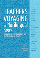 Teachers Voyaging in Pluralingual Seas