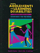 Teaching Adolescents with Learning Disabilities, 2nd Edition: Strategies - Ellis, Edwin, and Deshler, Donald D, Dr., and Lenz, B Keith