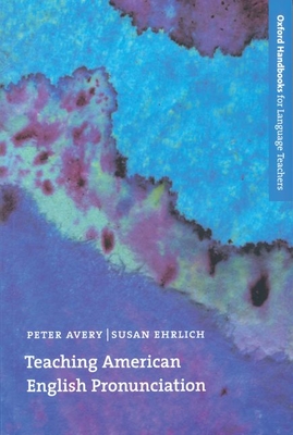 Teaching American English Pronunciation - Avery, Peter, and Ehrlich, Susan