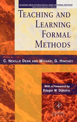 Teaching and Learning Formal Methods - Dean, C Neville (Editor), and Hinchey, Michael G (Editor)