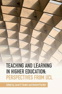 Teaching and Learning in Higher Education: Perspectives from UCL
