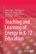 Teaching and Learning of Energy in K - 12 Education