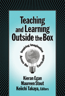 Teaching and Learning Outside the Box: Inspiring Imagination Across the Curriculum