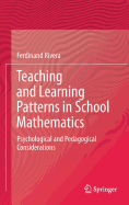Teaching and Learning Patterns in School Mathematics: Psychological and Pedagogical Considerations