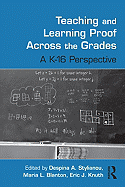 Teaching and Learning Proof Across the Grades: A K-16 Perspective