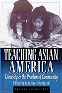Teaching Asian America: Diversity and the Problem of Community
