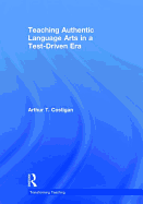 Teaching Authentic Language Arts in a Test-Driven Era