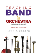 Teaching Band and Orchestra: Methods and Materials