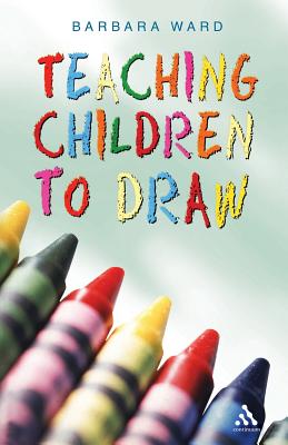 Teaching Children to Draw - Ward, Barbara