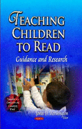 Teaching Children to Read: Guidance & Research
