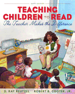 Teaching Children to Read: The Teacher Makes the Difference Plus Myeducationlab with Pearson Etext -- Access Card Package