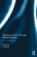 Teaching Comics Through Multiple Lenses: Critical Perspectives