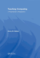 Teaching Computing: A Practitioner's Perspective