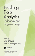 Teaching Data Analytics: Pedagogy and Program Design