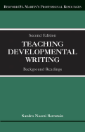 Teaching Developmental Writing: Background Readings - Berstein, Susan, and Bernstein, Susan Naomi