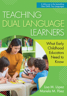 Teaching Dual Language Learners: What Early Childhood Educators Need to Know