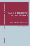 Teaching English to Chinese Students: Voices from UK Higher Education