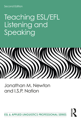 Teaching Esl/EFL Listening and Speaking - Newton, Jonathan M, and Nation, I S P