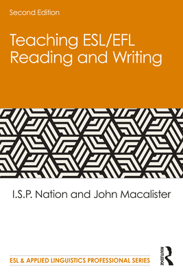 Teaching ESL/EFL Reading and Writing - Nation, I S P, and MacAlister, John