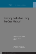 Teaching Evaluation Using the Case Method: New Directions for Evaluation, Number 105
