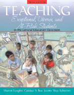 Teaching Exceptional, Diverse, and At-Risk Students in the General Education Classroom - Vaughn, Sharon, and Schumm, Jeanne Shay, PH.D., and Bos, Candace S